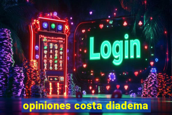 opiniones costa diadema